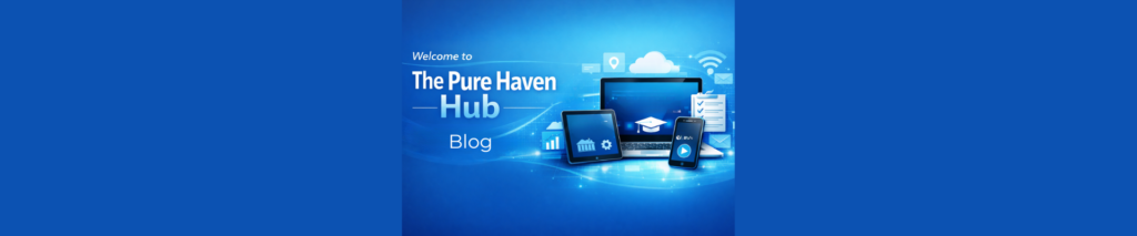 Welcome to The Pure Haven Hub Blog banner featuring a laptop, tablet, and smartphone displaying digital learning icons